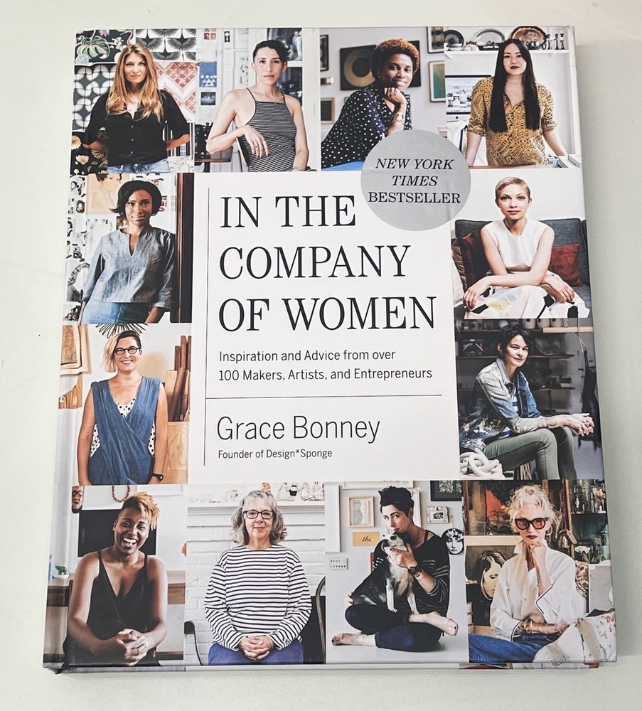 IN THE COMPANY OF WOMEN Inspiration and Advice by Grace Bonney – Coffee Table