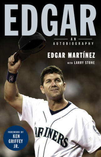 Edgar: An Autobiography – Hardcover By Martinez, Edgar – GOOD