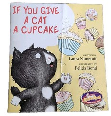 If You Give a Cat a Cupcake by Laura Numeroff Children’s Book Paperback