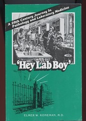 Pathology & Laboratory Medicine – Hey Lab Boy, by; Koneman – SGD, 1991, SC Book