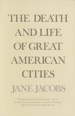 The Death and Life of Great American Cities – Paperback By Jacobs, Jane – GOOD