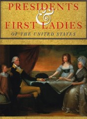PRESIDENTS AND FIRST LADIES OF THE UNITED STATES By Doranne Jacobson – Hardcover