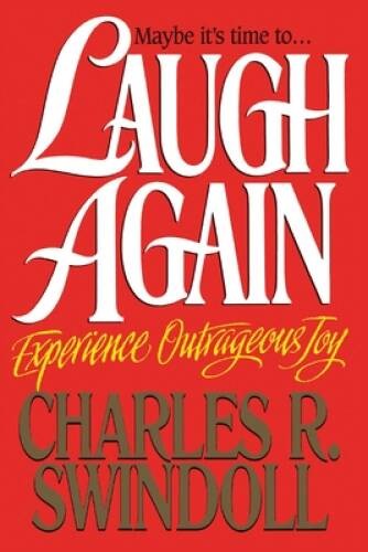Laugh Again – Paperback By Swindoll, Charles R. – GOOD