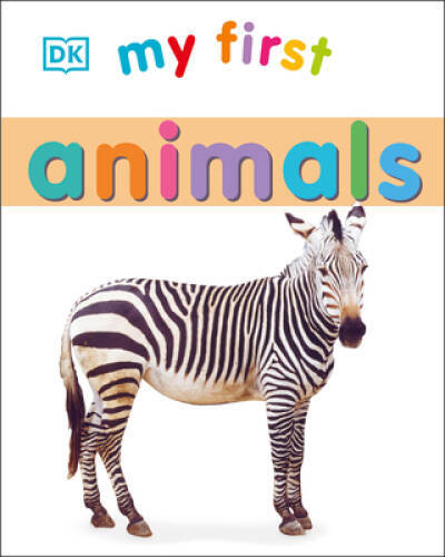 My First Animals (My 1st Board Books) – Board book By DK – GOOD