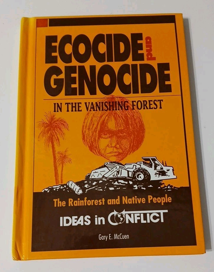 Ecocide and Genocide in the Vanishing Rain Forest Rainforests and Native People