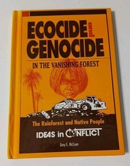 Ecocide and Genocide in the Vanishing Rain Forest Rainforests and Native People
