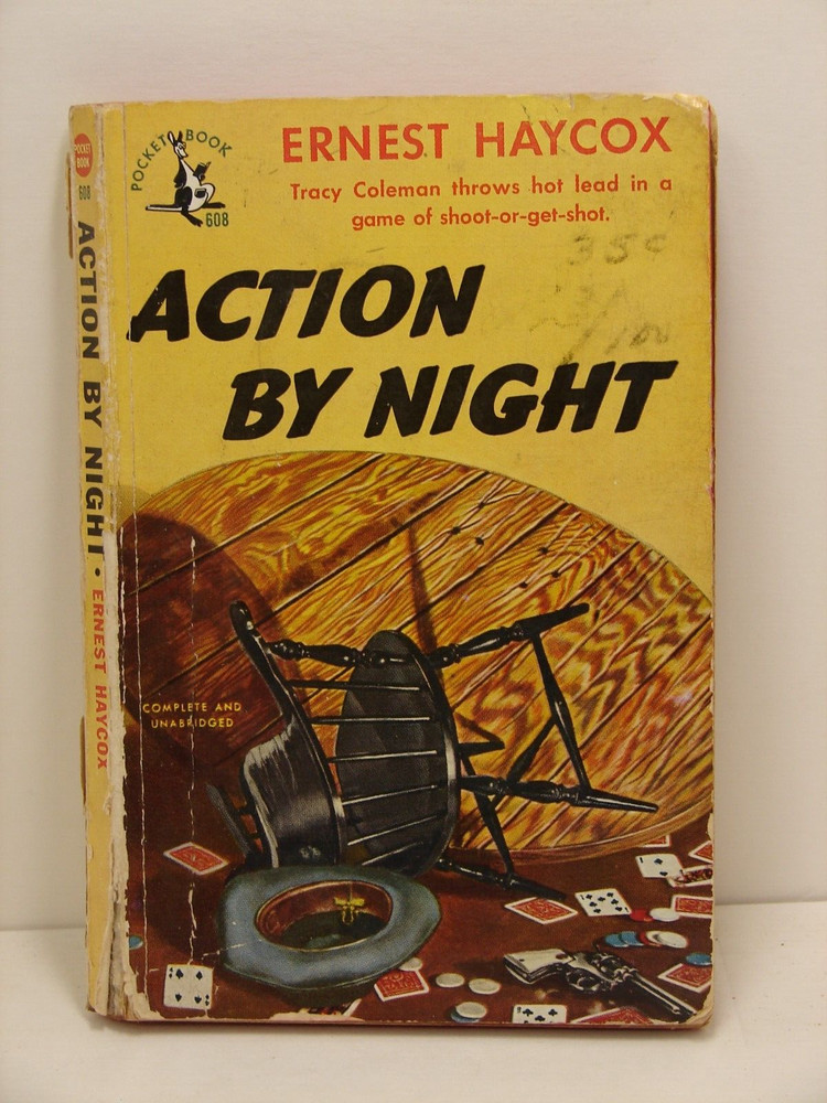 Action by Night, by Ernest Haycox , Western, 1949 , PB 1052