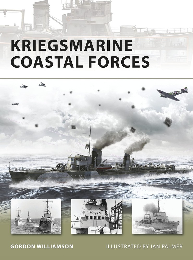 Kriegsmarine Coastal Forces (New Vanguard, 151)