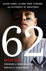 62: Aaron Judge, the New York Yankees, and the Pursuit of Greatness – GOOD