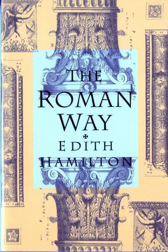 The Roman Way by Edith Hamilton