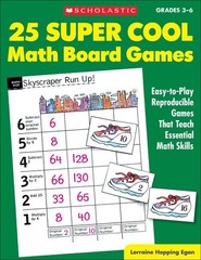 25 Super Cool Math Board Games Grade 3-6 : Easy-to-play Reproducible Games Th…