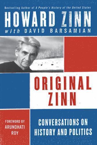 Original Zinn: Conversations on History a- 9780060844257, paperback, Howard Zinn