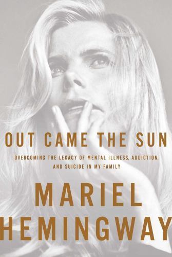 Out Came the Sun: Overcoming the Legacy of Mental Illness, Addiction, and – GOOD