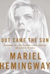 Out Came the Sun: Overcoming the Legacy of Mental Illness, Addiction, and – GOOD