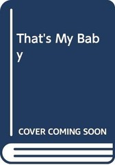 That’s My Baby