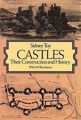 Castles : Their Construction and History by Sidney Toy, 241 pages, nearly new