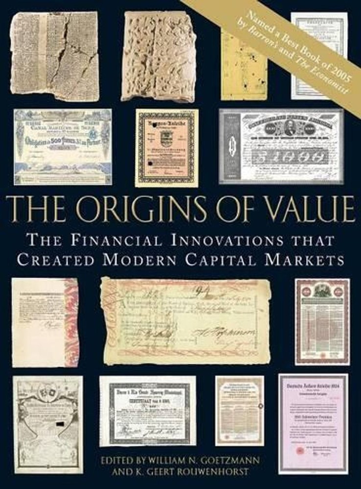 The Origins of Value: The Financial Innovations that Created Modern Capital Mark