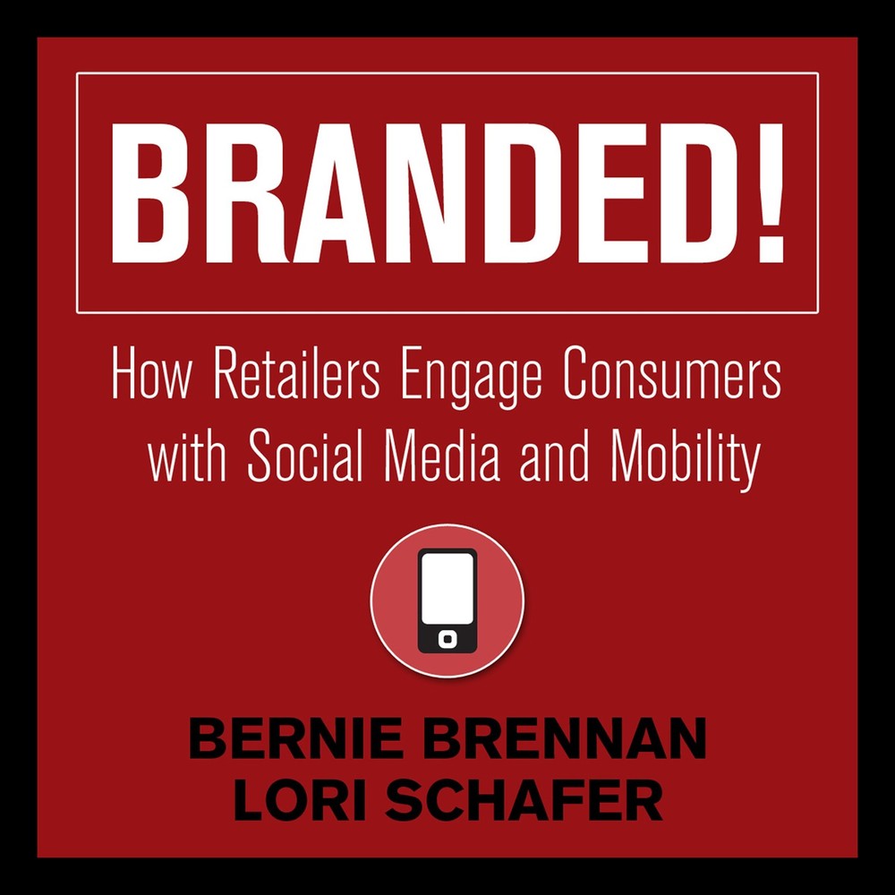 Branded!: How Retailers Engage Consumers with Social Media and…