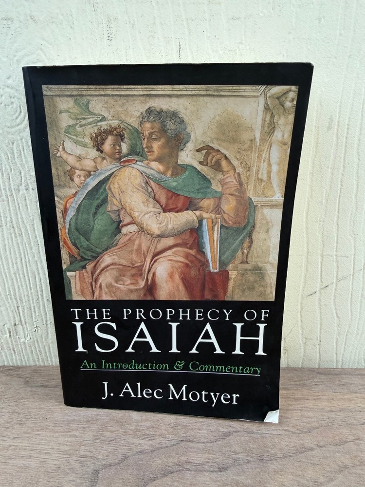 The Prophecy of Isaiah J. Alec Motyer 1993 Commentary Biblical Studies