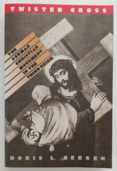 Twisted Cross: German Christian Movement in Third Reich by Doris L. Bergen – PB