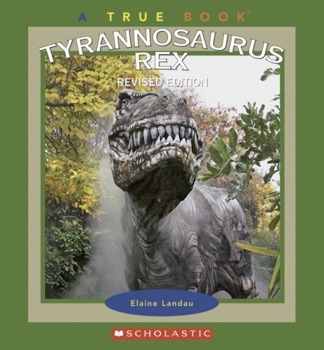 Tyrannosaurus Rex (True Books) – Landau, Elaine – Good – See condition notes