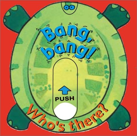 Bang, Bang! Who’s There? (Mini Movers)