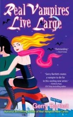 Real Vampires Live Large (Glory St Claire, Book 2) By Bartlett, Gerry – GOOD