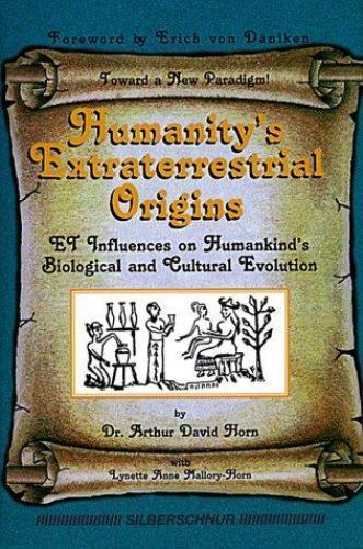 Humanity’s Extraterrestrial Origins: Et Influences on Humankind’s Biological…