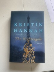 Nightingale : A Novel by Kristin Hannah (2015, Hardcover)