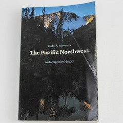 The Pacific Northwest by Carlos A. Schwantes 1989 Paperback – Acceptable