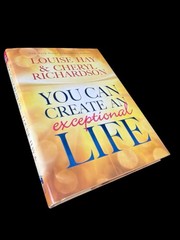 You Can Create An Exceptional Life – Hardcover By Hay, Louise – GOOD