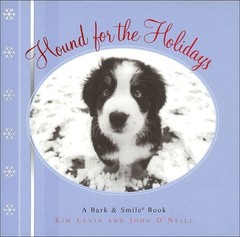Hound for the Holidays: A Bark and Smile Book (Bark & Smile Book) by Levin, Kim,