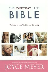 The Everyday Life Bible: The Power of God’s Word for Everyday Living, Amplif…