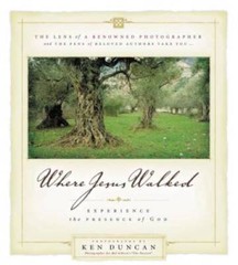 Where Jesus Walked – Hardcover By Duncan, Ken – GOOD