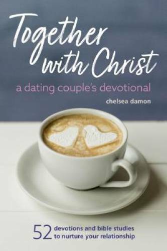 Together With Christ: A Dating Couples Devotional: 52 Devotions and Bible – GOOD
