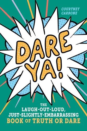 Courtney Carbone Dare Ya! (Paperback)