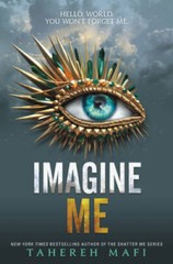 Imagine Me (Shatter Me) – Paperback By Mafi, Tahereh – GOOD