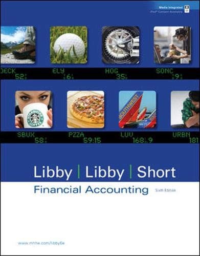 Financial Accounting – Libby, Robert|Libby, Patricia|Short, Daniel G – Good …