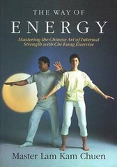 The Way of Energy: Mastering the Chinese Art of Internal Strength with C – GOOD