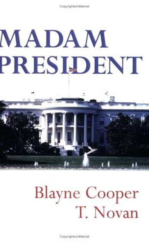 Madam President Paperback Blayne, Novan, T. Cooper