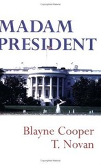 Madam President Paperback Blayne, Novan, T. Cooper