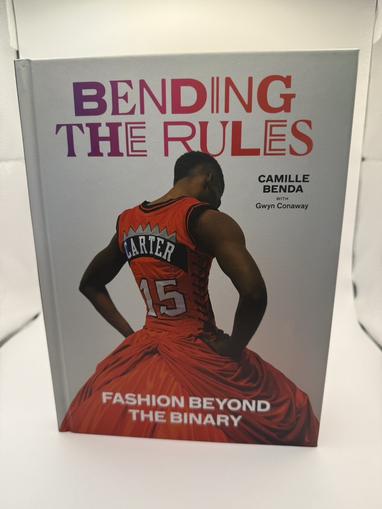 Bending the Rules: Fashion Beyond the Binary Hardcover by Camille Benda