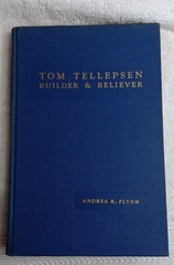 Tom Tellepsen: Builder & Believer • Andrea Flynn (Signed • 1st Ed. • 1956)