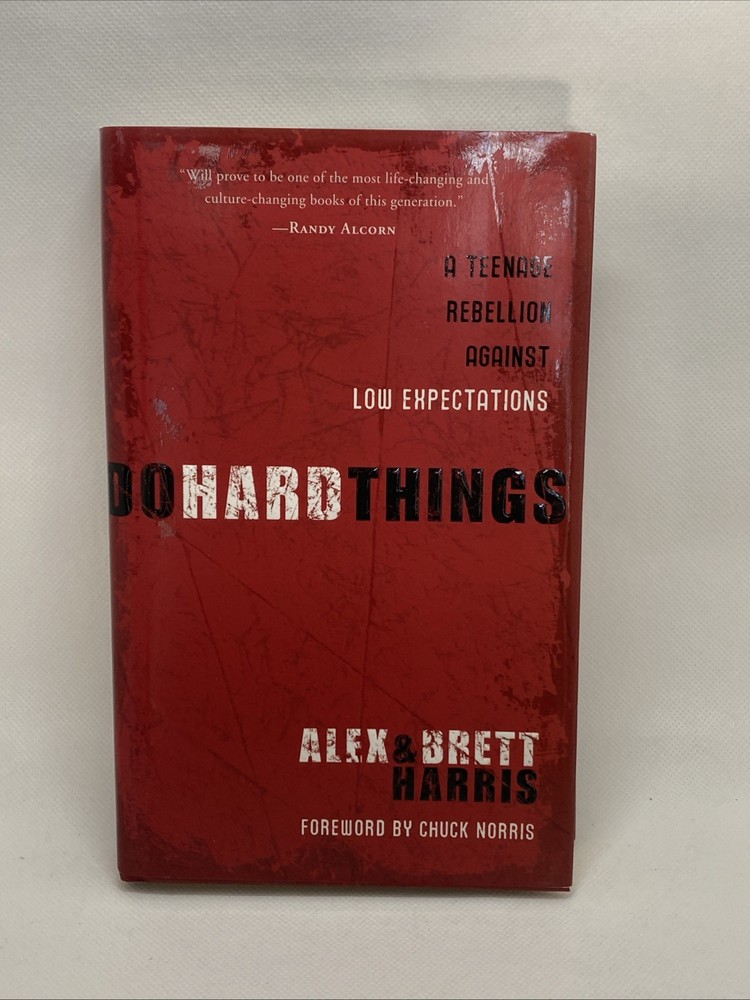 Do Hard Things: A Teenage Rebellion Against Low Expectations by Brett Harris