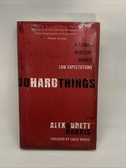 Do Hard Things: A Teenage Rebellion Against Low Expectations by Brett Harris