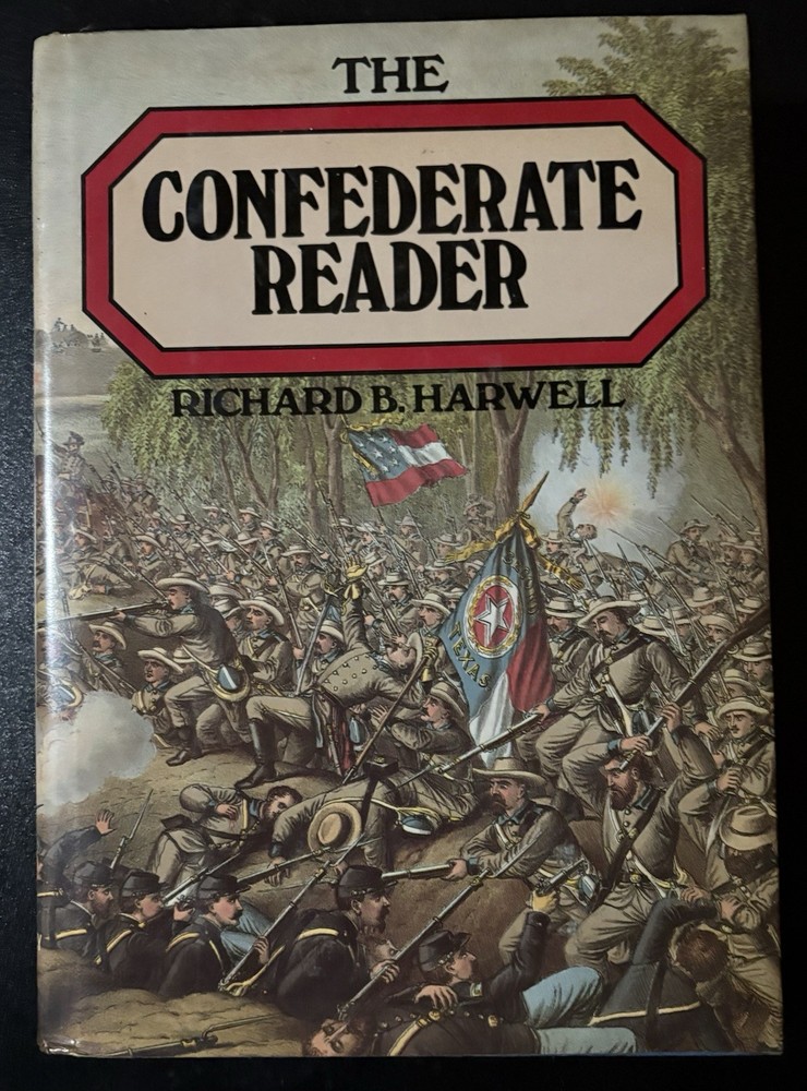 The Confederate Reader by Richard B Harwell (1984, Hardcover)