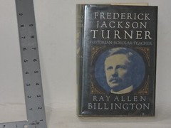 FREDERICK JACKSON TURNER HISTORIAN SCHOLAR TEACHER RAY ALLEN BILLINGTON