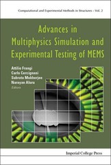 NEW: ADVANCES IN MULTIPHYSICS SIMULATION AND EXPERIMENTAL TESTING OF MEMS