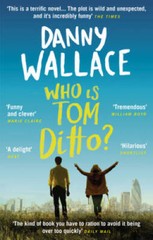 Who is Tom Ditto? – Paperback By Wallace, Danny – GOOD