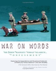 War of Words : The John Bradley/Tomaz Salamun* Confusement. Featu